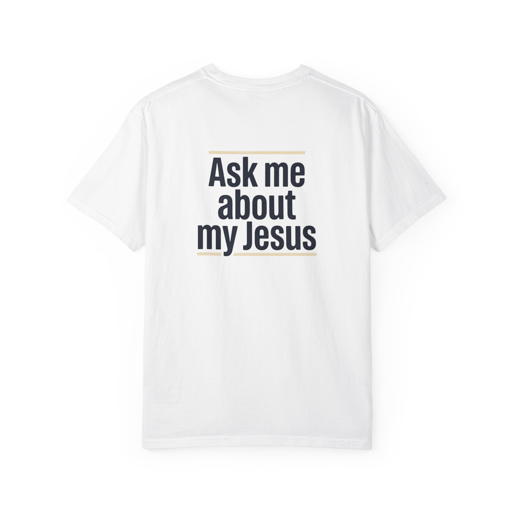 Christian T-Shirt — Psalm 23:3 Cross Design / "Ask Me About My Jesus" Back