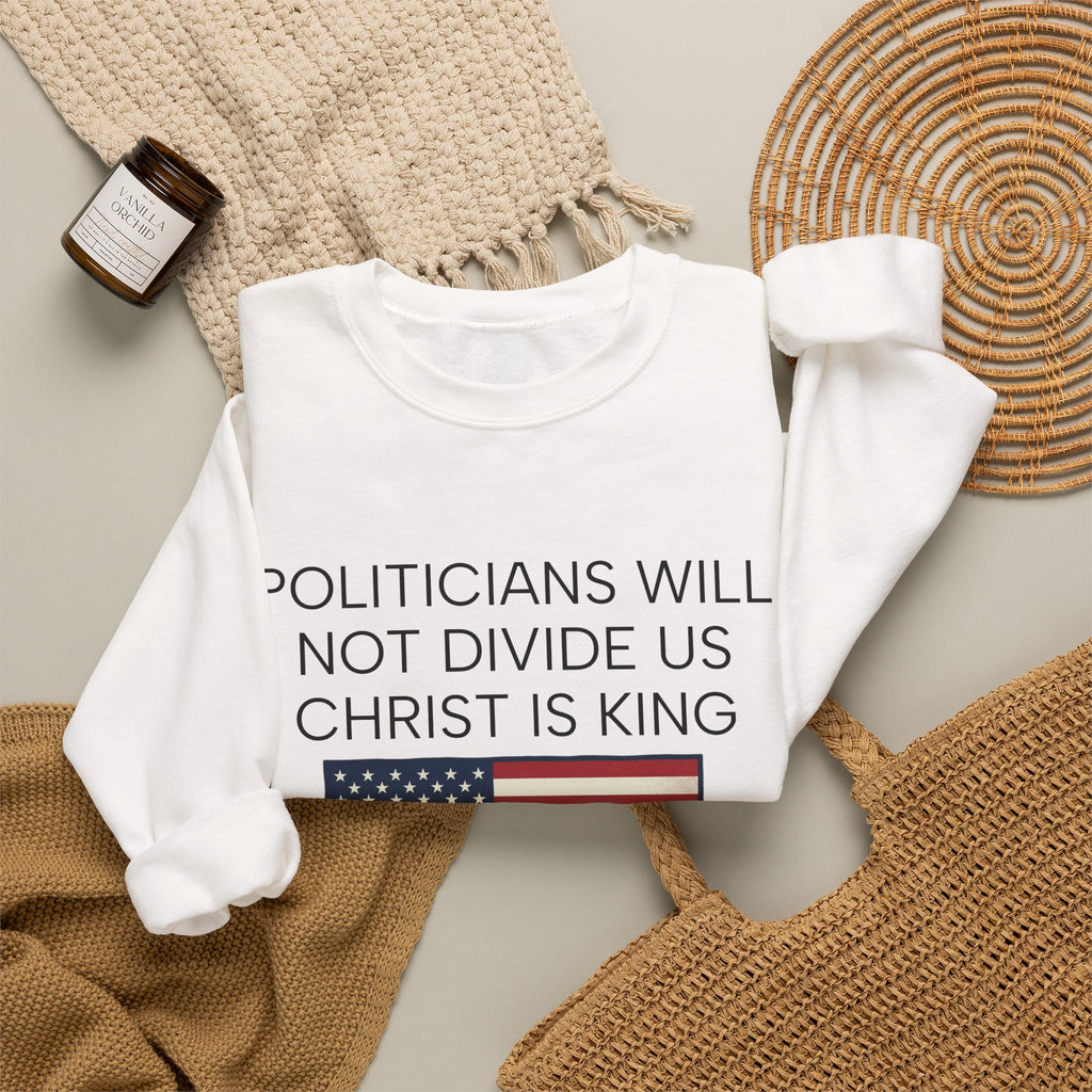 "Politicians Will Not Divide Us / Christ Is King" (1776–2026)